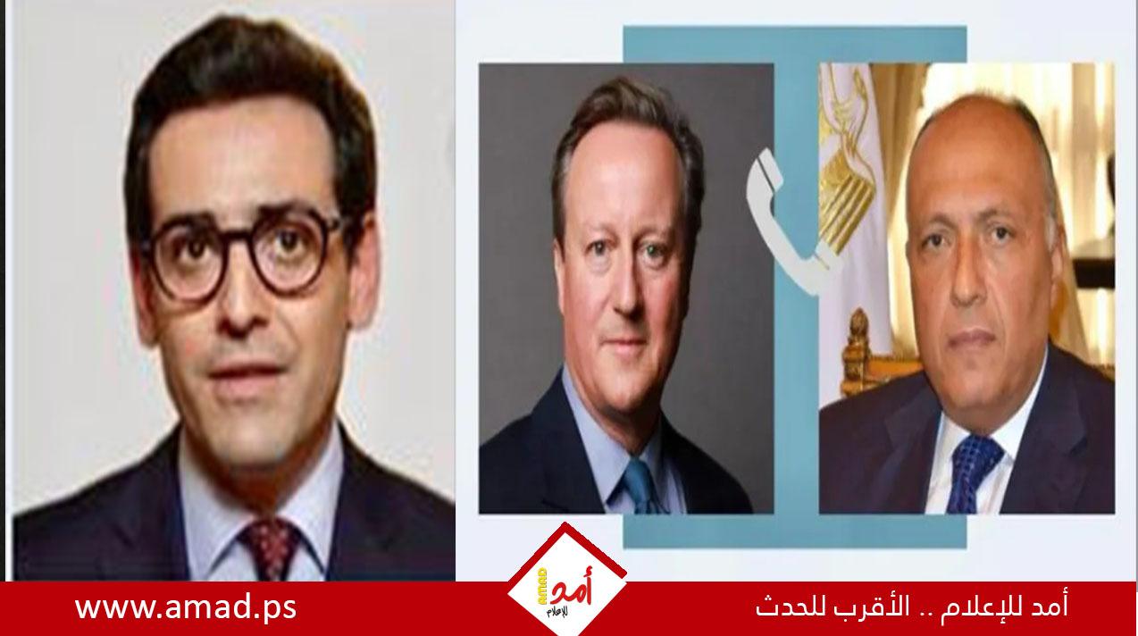 وزير خارجية مصر لــ كاميرون وسيجورنيه: نرفض بشكل قاطع التهجير القسرى للفلسطينيين خارج أرضهم